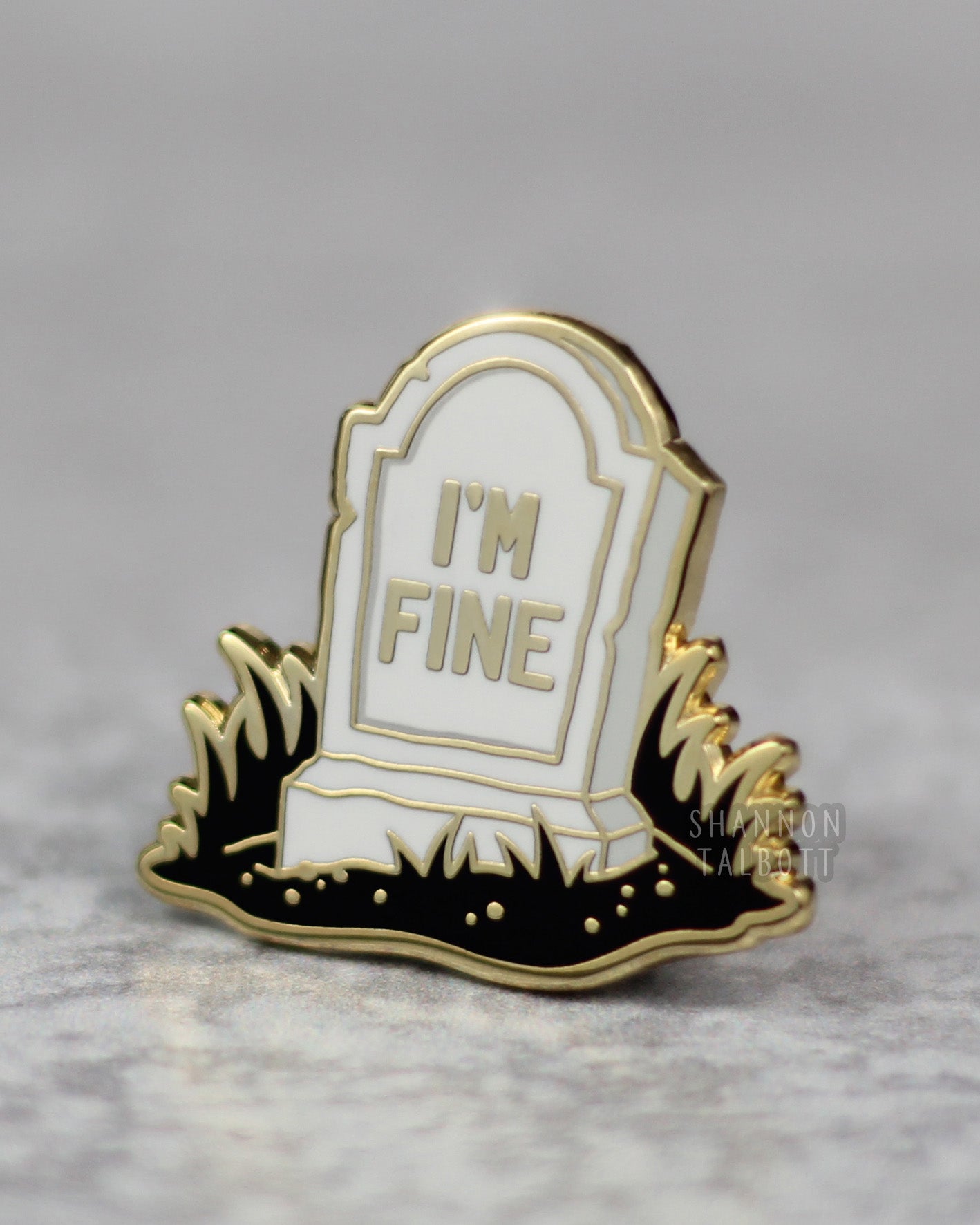 I'm Fine Tombstone Grave Enamel Pin in Gold