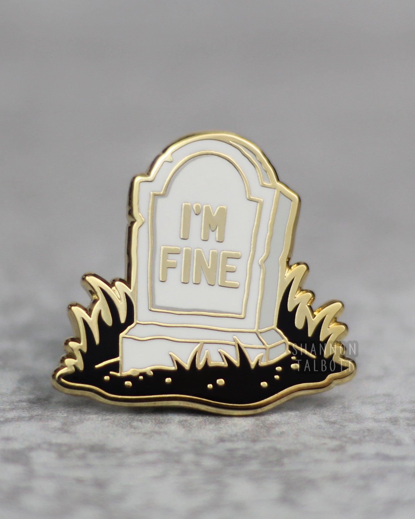 I'm Fine Tombstone Grave Enamel Pin in Gold